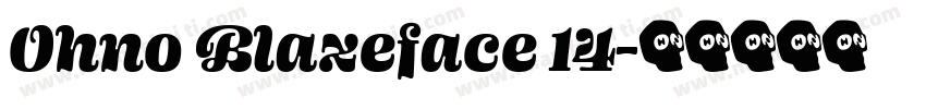 Ohno Blazeface 14字体转换
